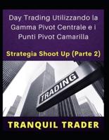 Day Trading Utilizzando La Gamma Pivot Centrale E I Punti Pivot Camarilla