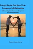 Recognizing the Function of Love Languages in Relationships