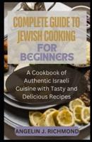 Complete Guide To Jewish Cooking for Beginners