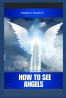 How to See Angels