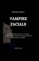 Truth About Vampire Facials