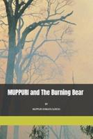MUPPURI and The Burning Bear