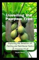 Unveiling the Pawpaw Tree