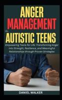 Anger Management For Autistic Teens