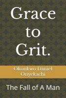 Grace to Grit.