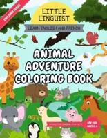 Little Linguist Animal Adventure Coloring Book - Learn English and French