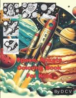 Space, Rokets Coloring Book For Kids
