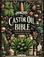 The Castor Oil Bible Unveiled