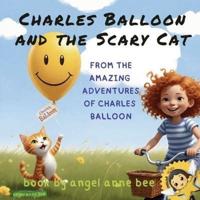 Charles Balloon and the Scary Cat