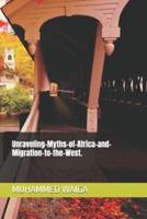 Unraveling-Myths-of-Africa-and-Migration-to-the-West.