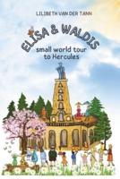 Elisa & Waldis Small World Tour to Hercules