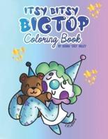 Itsy Bitsy Bigtop Coloring Book