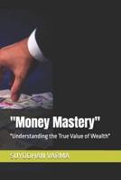 "Money Mastery"