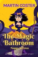 The Magic Bathroom (Nappy Version)