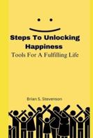 Steps To Unlocking Happiness