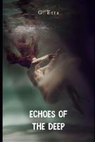 Echoes of the Deep