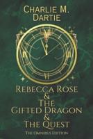 Rebecca Rose & The Gifted Dragon & The Quest. Books 1 & 2 of The Dragoning World of Amentepures