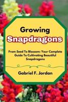 Growing Snapdragons