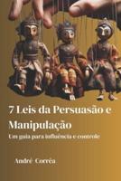 7 Leis Da Persuasão E Manipulação