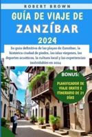 Guía De Viaje De Zanzíbar 2024