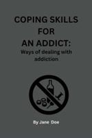 Coping Skills for an Addict