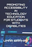 Promoting Accessibility in Technology Education for Students With Disabilities