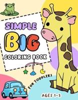 Simple & Big Coloring Book for Toddlers 1-3 Years