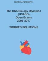 The USA Biology Olympiad (USABO) Open Exams 2005-2017 Worked Solutions