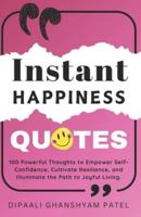 Instant Happiness Quotes