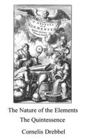On the Quintessence and the Nature of the Elements