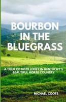 Bourbon in the Bluegrass