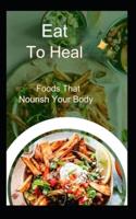 Eat To Heal
