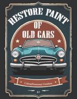 Restore Paint of Old Cars