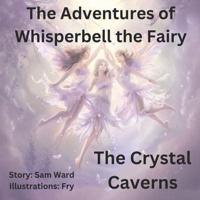 The Adventures of Whisperbell The Fairy