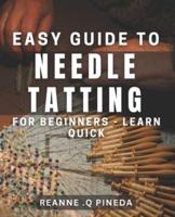 Easy Guide to Needle Tatting for Beginners - Learn Quick!