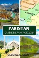 Guide De Voyage Au Pakistan 2024