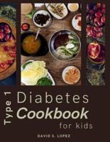 Type 1 Diabetes Cookbook For Kids