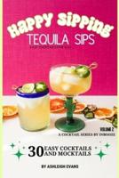 Tequila Sips - Happy Sipping Cocktail Series by InBooze