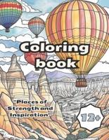 Anti-Stress Coloring Book for Adults and Teenagers "Places of Strength and Inspiration"