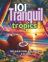 101 Tranquil Tropics