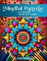 Mindful Patterns Coloring Book For Adults