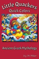 Little Quackers Quick Colors - Ancient Greek Mythology