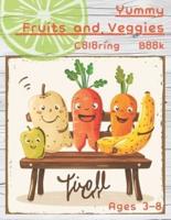 Yummy Fruits and Veggies Coloring Book Ages 3-8