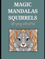 Magic Mandala Squirrels With Inspiring Sentences to Calm Stress.