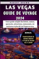 Las Vegas Guide De Voyage 2024