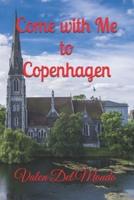 Come With Me to Copenhagen