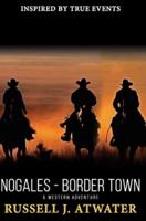 Nogales - Border Town