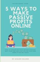 5 Ways to Make Passive Profits Online
