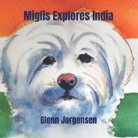 Miglis Explores India