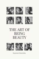 The Art of Being Beauty